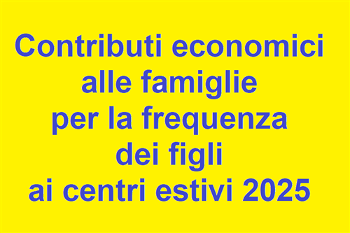 Contributi alle famiglie per la frequenza dei figli ai centri estivi 2025
