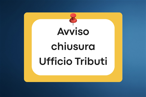 Avviso chiusura Ufficio Tributi